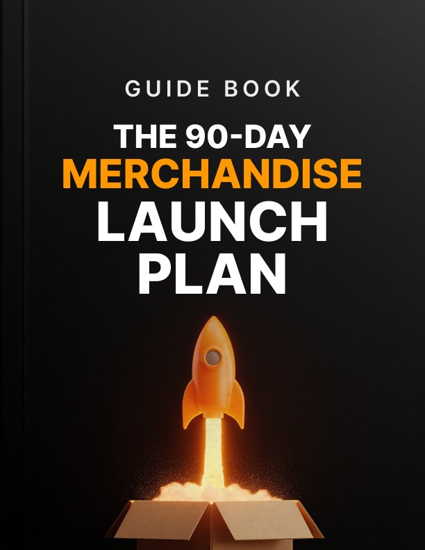 The 90 Day Merchandise Launch Plan Guide
